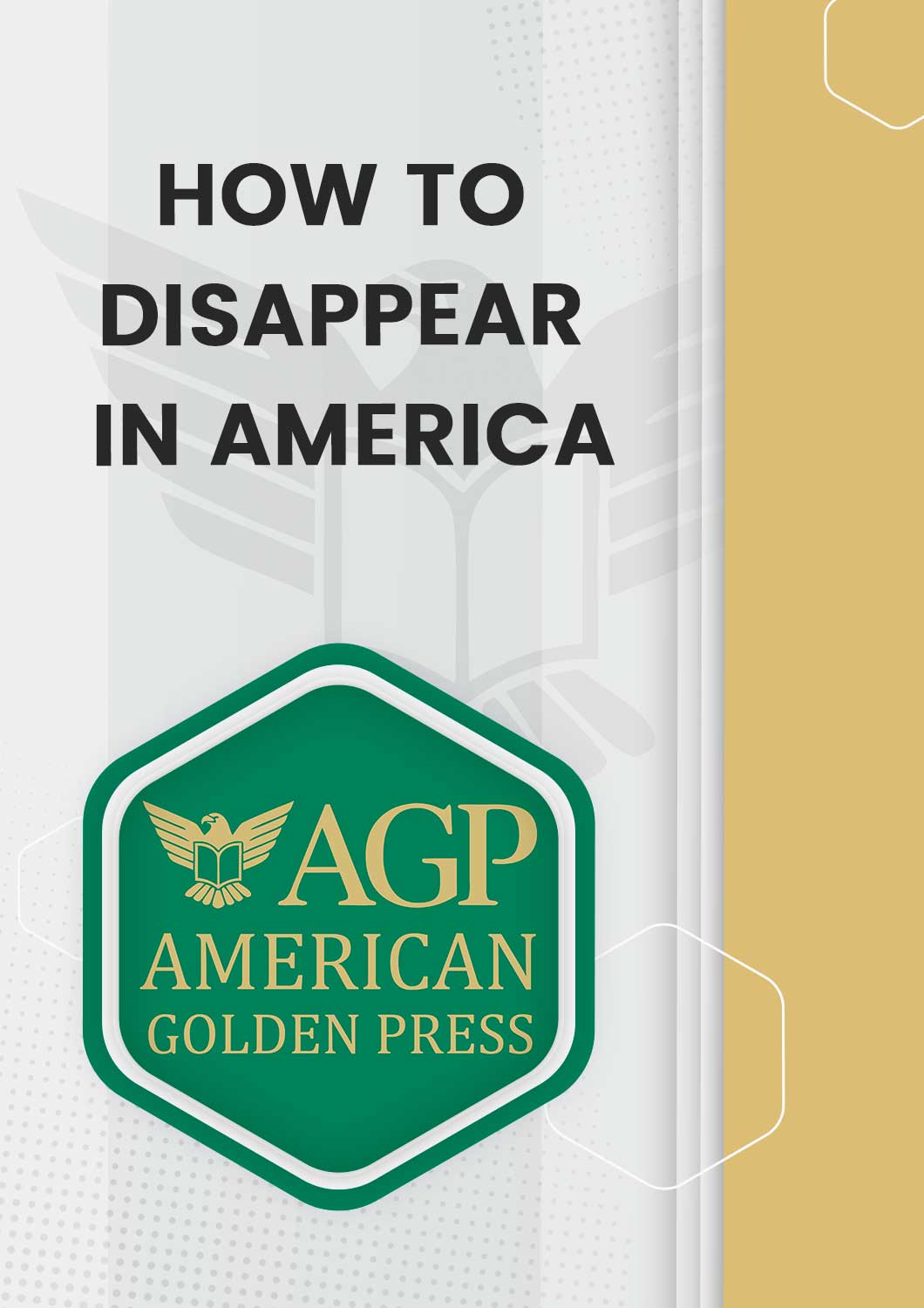 How to Disappear in America